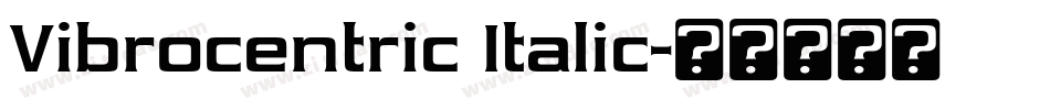 Vibrocentric Italic字体转换